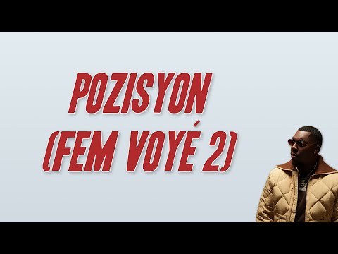 Joé Dwèt Filé - Pozisyon (Fem voyé 2) [Paroles]