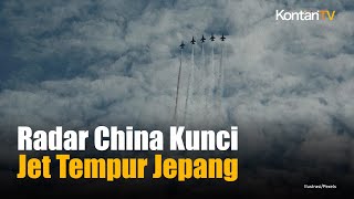 Kembali Panas, Radar China Kunci Jet Tempur Jepang