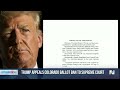 Trump asks Supreme Court to overturn Colorado’s ruling banning him on 2024 ballot - 01:55 min - News - Video