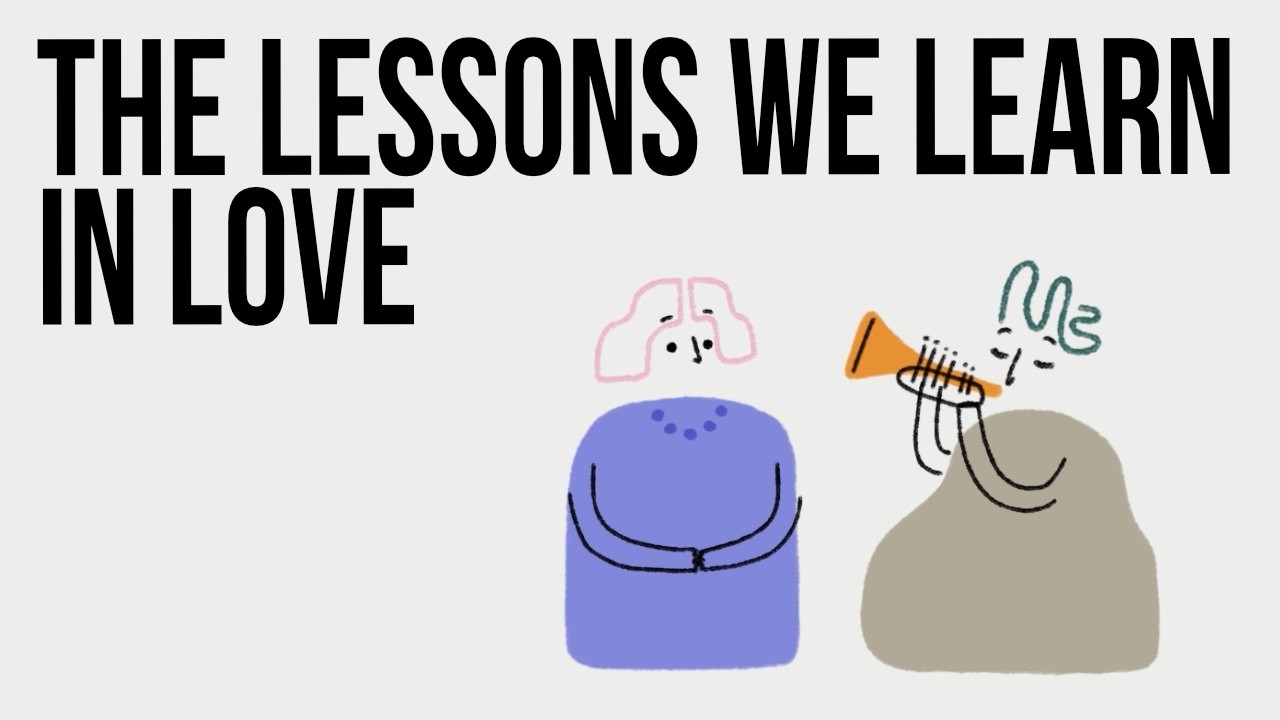 The Lessons we Learn in Love