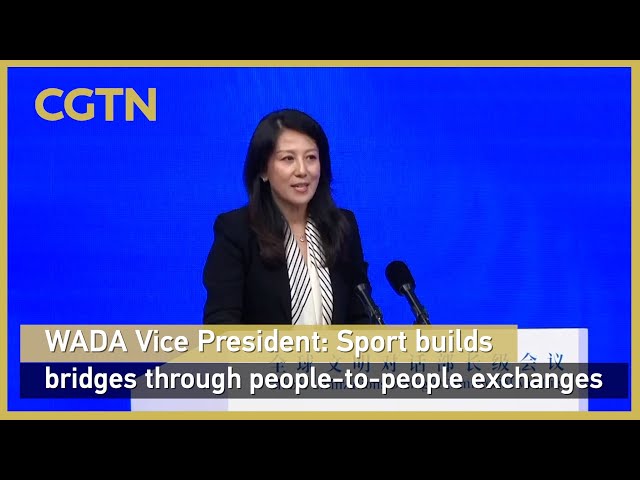 WADA vice president: Sport builds bridges through people-to-people exchanges