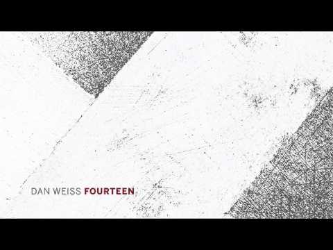 Dan Weiss - Fourteen (Part One) online metal music video by DAN WEISS
