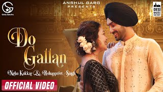 Do Gallan Kariye – Neha Kakkar – Rohanpreet Singh Video HD