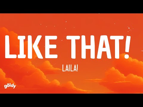 Laila! - Like That! (Lyrics)