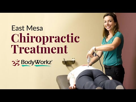 East Mesa Chiropractor | BodyWorkz™