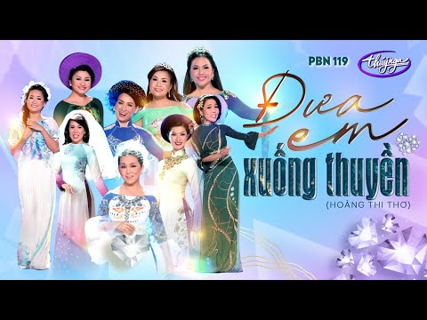 PBN 119 | Đưa Em Xuống Thuyền - Trình diễn thời trang áo dài cưới Lụa Thái Tuấn