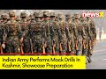 Indian Army Holds Mock Drills In Kargil Sector | Watch Indian Armys Preparedness At LoC | NewsX