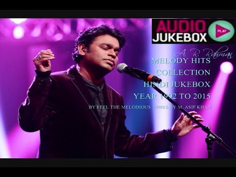 A. R. Rahman Soulful Melody Hits Collection 1992 to 2015 - Hindi Jukebox (Part - 3)