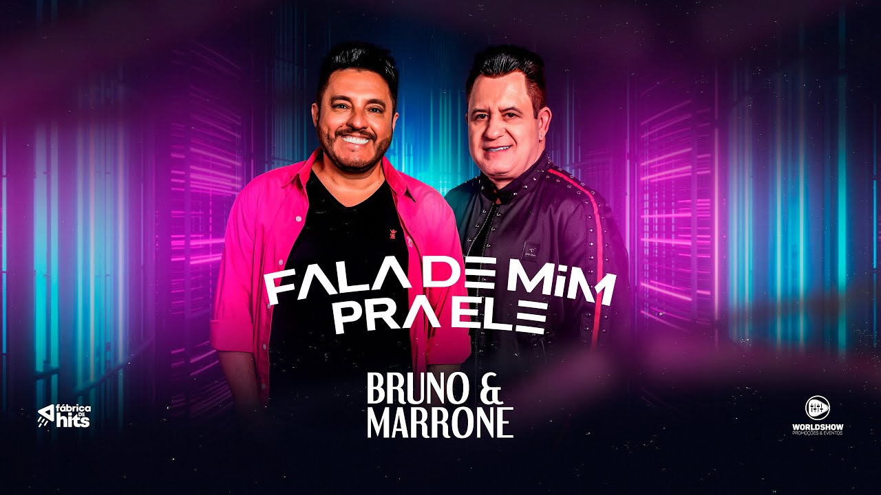 Bruno e Marrone – Fala de mim pra ele