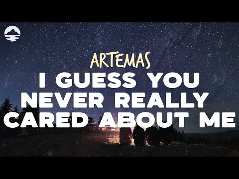 Artemas - I Guess You Never Really Cared About Me | Lyrics