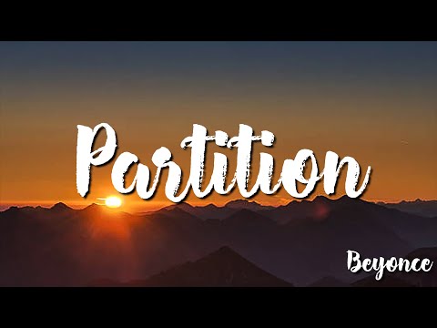Beyonce -  Partition (Explicit ) Lyrics