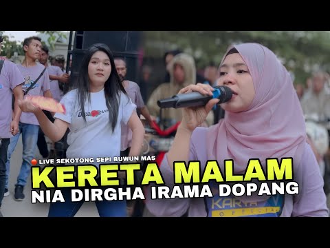 KERETA MALAM DANGDUT KOPLO JALANAN NIA DIRGHA IRAMA DOPANG LIVE SEKOTONG SEPI BUWUN MAS