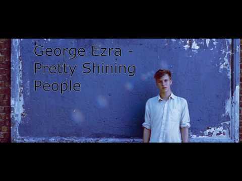 George Ezra - Pretty Shining People