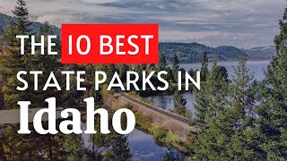 The 10 BEST State Parks Idaho