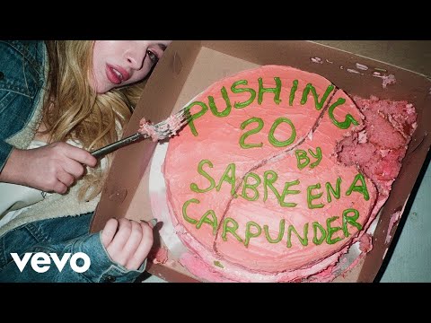 Sabrina Carpenter - Pushing 20 (Audio Only)