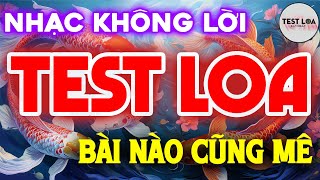 NHẠC TEST LOA 8D CỰC CHUẨN, Nhạc Sống Hòa Tấu Disco Remix Không Lời BASS CĂNG BÀI NÀO CŨNG MÊ