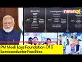 PM Modi Lays Foundation Of 3 Semiconductor Facilities | Assam CM Hits Out At Congress|NewsX