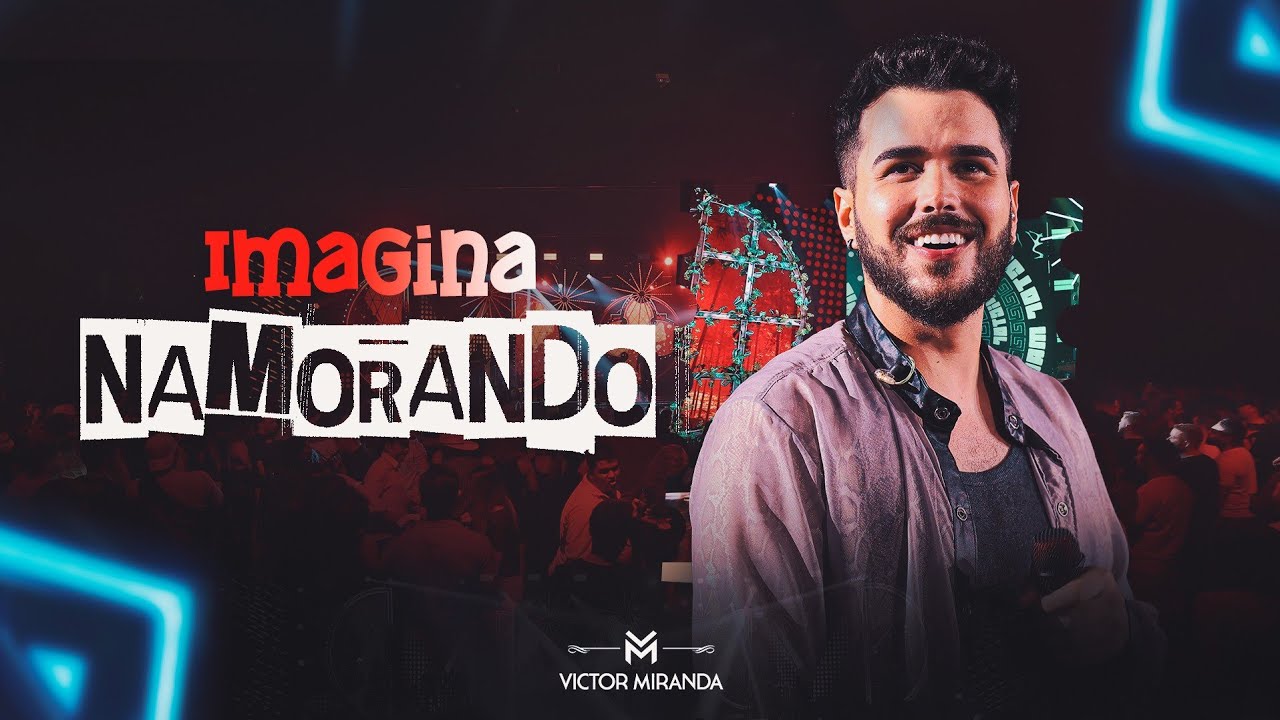 Victor Miranda – Imagina namorando