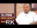 Kanna Lakshminarayana Open Heart with RK - Full Episode