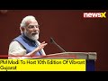 PM Modi To Host Vibrant Gujarat | Gujarat Hosts 10th Edition of Vibrant Gujarat | NewsX
