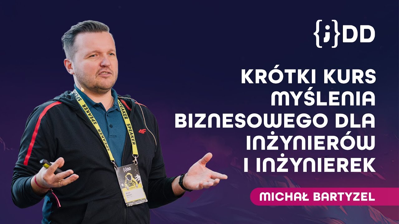 JDD 2024: Krótki kurs myślenia biznesowego dla inżynierów i inżynierek - Michał Bartyzel