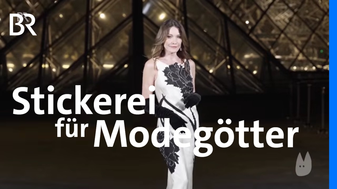 Höchste Näh-Kunst: In Franken wird für Modegötter gestickt | Capriccio | BR