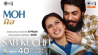 Sab Kuchh - B Praak x Jaani Ft Gitaj B & Sargun Mehta (MOH) | Punjabi Song