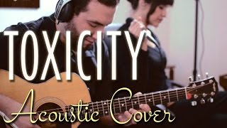 System of a Down - Toxicity (Live Acoustic Cover)