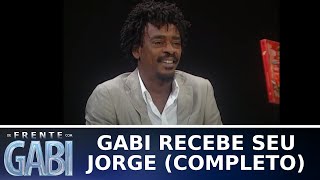 De Frente com Gabi - Seu Jorge