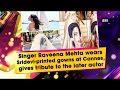Singer Raveena Mehta wears Sridevi-printed gowns at Cannes