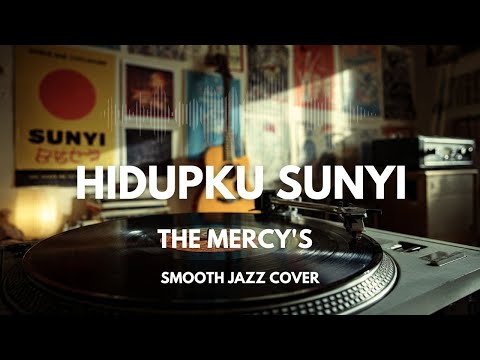 Hidupku Sunyi -  The Mercy’s | Smooth Jazz Cover by The Vinyl