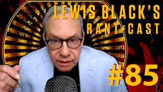 Lewis Black's Rantcast #85 - United States of Trauma