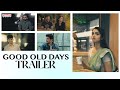 Good Old Days- Telugu Webseries Trailer