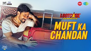 Muft Ka Chandan – Romy – Lootcase Video HD