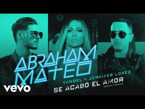 Abraham Mateo, Yandel, Jennifer Lopez - Se Acabó el Amor (Audio) (Urban Version)