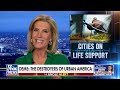 Laura Ingraham: The slow death of urban America  - 07:51 min - News - Video