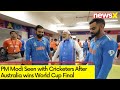 PM Modi Seen with Cricketers | After Australia wins World Cup Final