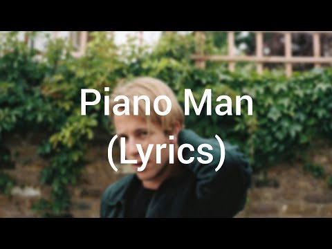 Tom Odell - Piano Man (Lyrics)