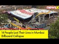 Case Registered Against Billboard Owner | 14 People Lost Their Lives | Mumbai Billboard Collapse