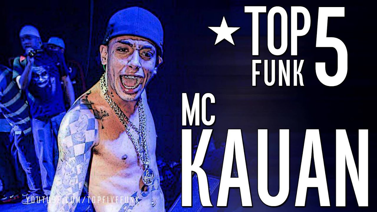 Top Funk Mc Kauan Youtube