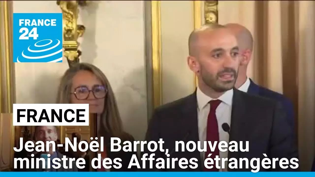 Gouvernement Barnier : Jean-Noël Barrot, nouveau ministre des Affaires étrangères • FRANCE 24