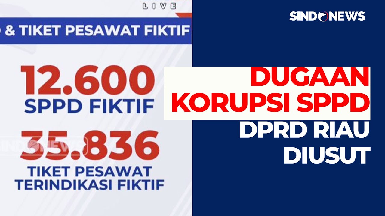 Heboh! Temuan 35 Ribu Tiket Pesawat Fiktif di Kasus SPPD DPRD Riau - Sindo Malam 06/08