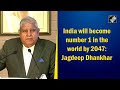 Next 25 Years Crucial For India Because...: Vice President Jagdeep Dhankar  - 01:11 min - News - Video