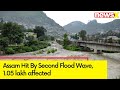 Assam Hit By Second Flood Wave | Assam Floods Updates | Exclusive Ground Report From Assam | NewsX