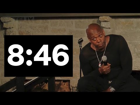 Dave Chappelle: "8:46"