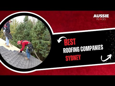 Best Roofing Companies Sydney | Aussie Places