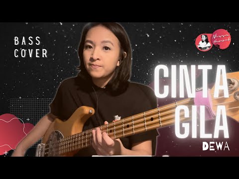 “Cinta Gila” - Dewa (Bass Cover by Nissa Hamzah)