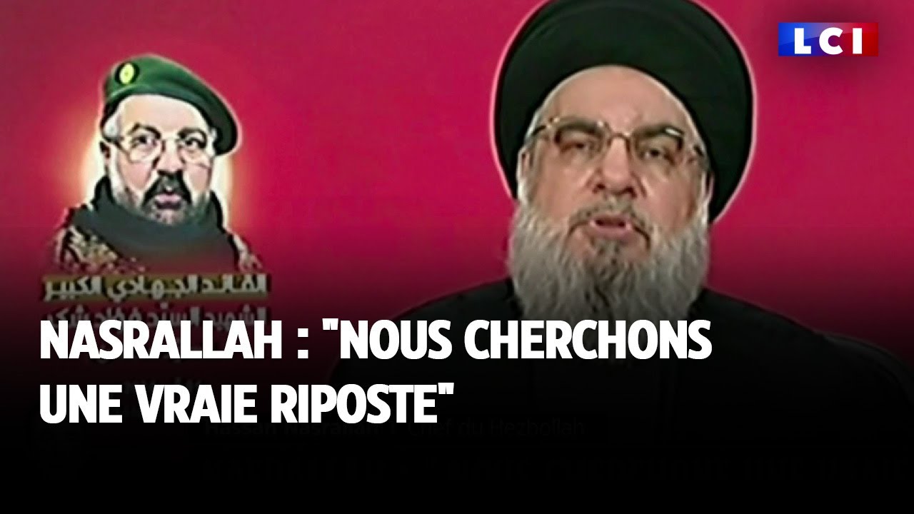 Nasrallah : "nous cherchons une vraie riposte"