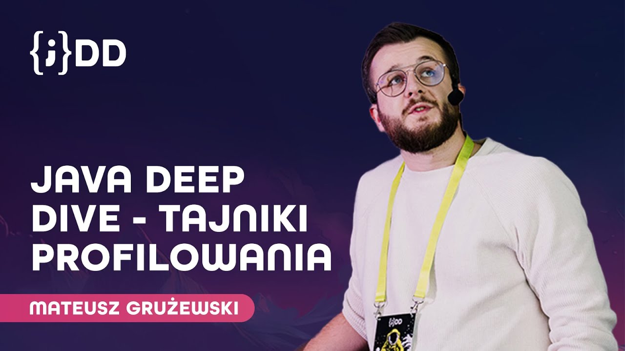 JDD 2024: Java Deep Dive - tajniki profilowania - Mateusz Grużewski