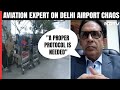 Chaos At Delhi Airport | Sometimes Its Beyond Capacity Of Airlines: Expert